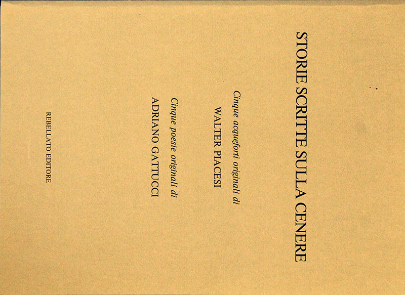 WALTER PIACESI, "Storie scitte sulla cenere", 1975